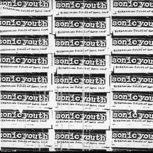 Album Screaming Fields of Sonic Love - Sonic Youth
