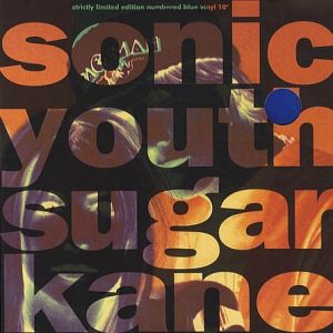 Album Sonic Youth - Sugar Kane
