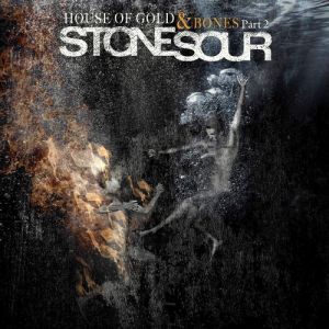 Album Stone Sour - House of Gold & Bones – Part 2