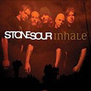 Stone Sour : Inhale