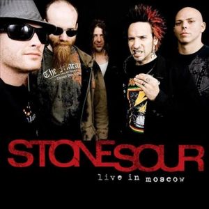 Stone Sour : Live in Moscow