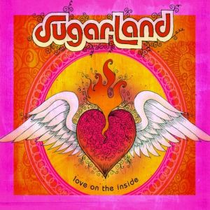 Album Sugarland - Love on the Inside