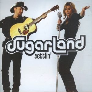 Album Sugarland - Settlin