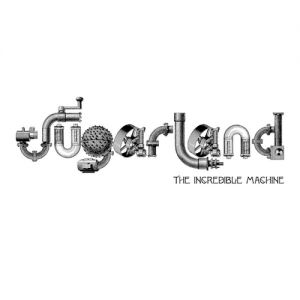 Album Sugarland - The Incredible Machine