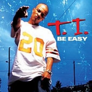 Album T.I. - Be Easy