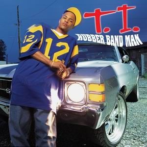 Album T.I. - Rubberband Man