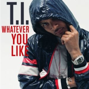 Album T.I. - Whatever You Like