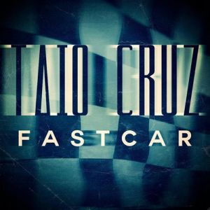 Taio Cruz Fast Car, 2012