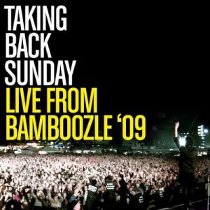 Album Live from Bamboozle '09 - Taking Back Sunday