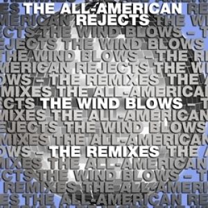 Album The All-american Rejects - The Wind Blows: The Remixes