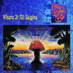 Album Where It All Begins - The Allman Brothers Band