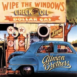Album Wipe the Windows, Check the Oil, Dollar Gas - The Allman Brothers Band