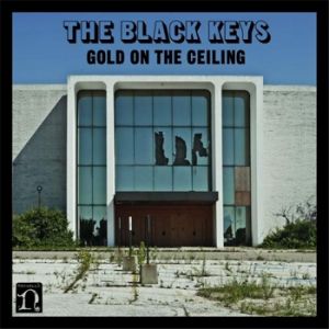 The Black Keys Gold on the Ceiling, 2012