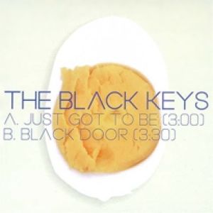 Album The Black Keys - Just Got to Be