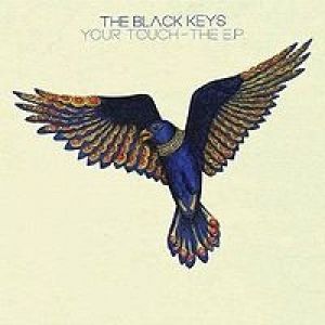 Album The Black Keys - Your Touch