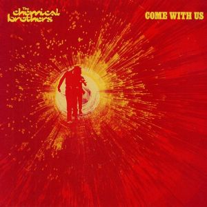 Album The Chemical Brothers - Come with Us