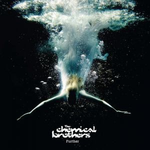 The Chemical Brothers : Further