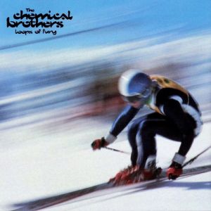 Album The Chemical Brothers - Loops of Fury