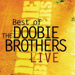 Album The Doobie Brothers - Best of The Doobie Brothers Live