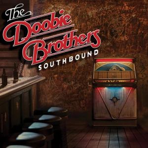 Album The Doobie Brothers - Southbound