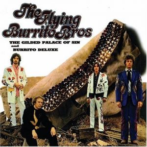 Album The Flying Burrito Brothers - The Gilded Palace of Sin & Burrito Deluxe