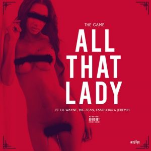 Album All That (Lady) - The Game