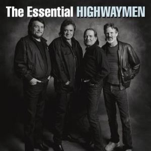 Highwaymen : The Essential Highwaymen