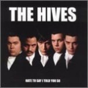 Album Hate to Say I Told You So - The Hives