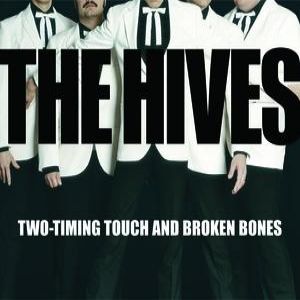 The Hives Two-Timing Touch and Broken Bones, 2005
