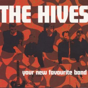 Album The Hives - Your New Favourite Band