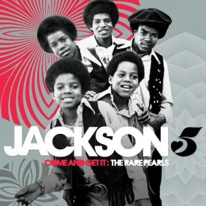 Album The Jackson 5 - Come and Get It: The Rare Pearls