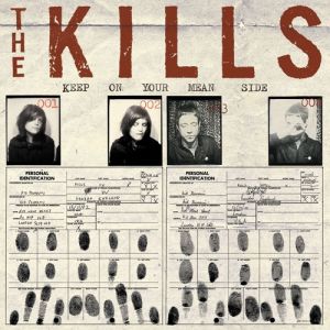Album The Kills - Keep on Your Mean Side