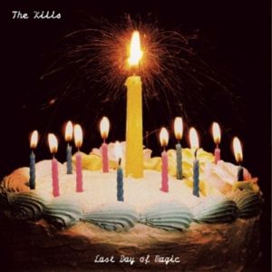 Album The Kills - Last Day of Magic