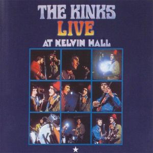 The Kinks : Live at Kelvin Hall