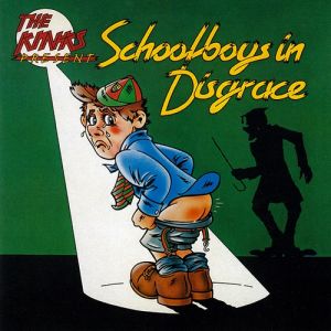 Album The Kinks - Schoolboys in Disgrace