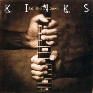 Album The Kinks - To the Bone