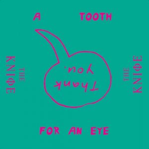 A Tooth for an Eye - The Knife