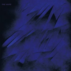 Album The Knife - We Share Our Mothers