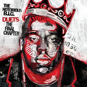 Album The Notorious B.I.G. - Duets: The Final Chapter