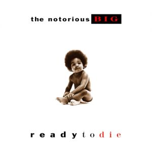 Album The Notorious B.I.G. - Ready to Die
