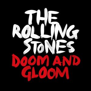 Album The Rolling Stones - Doom and Gloom