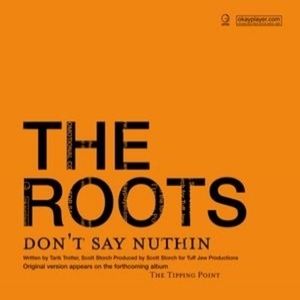Album Don't Say Nuthin' - The Roots
