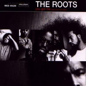 The Roots : You Got Me