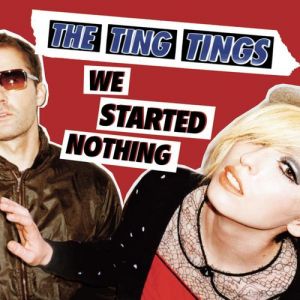 The Ting Tings We Started Nothing, 2008
