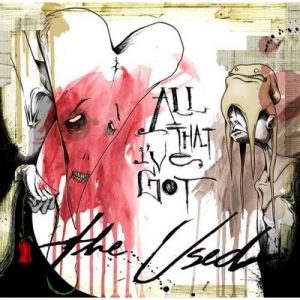 Album All That I've Got - The Used