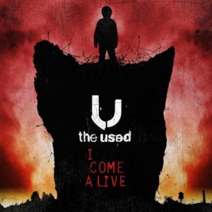 Album The Used - I Come Alive