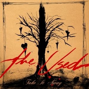 Album The Used - Take It Away