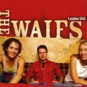 Album The Waifs - London Still
