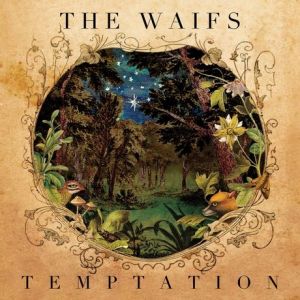 Album Temptation - The Waifs