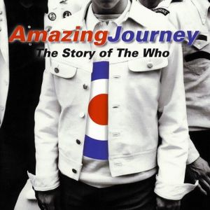 Album Amazing Journey: The Story of The Who - The Who